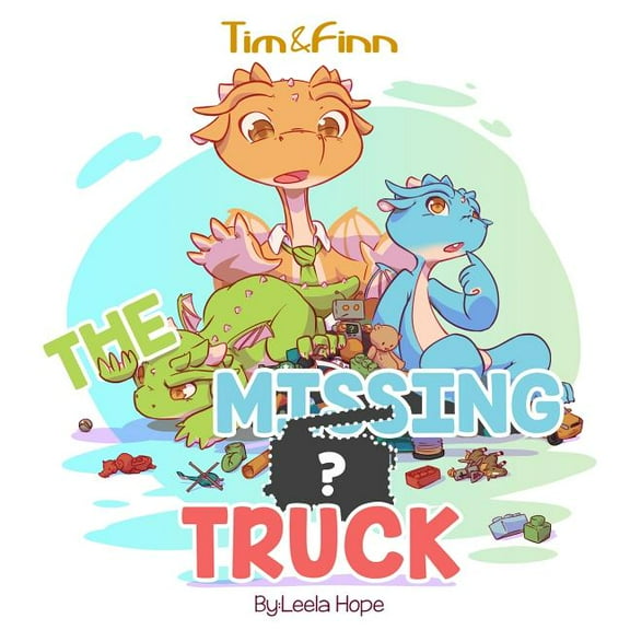 The Missing Truck: Tim and Finn the Dragon Twins, (Paperback)