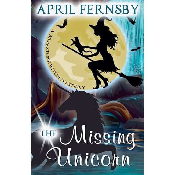 A Brimstone Witch Mystery The Missing Unicorn, Book 12, (Paperback)