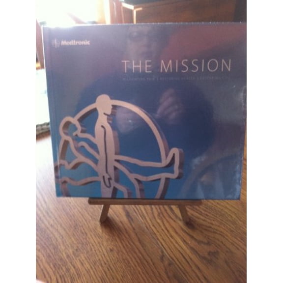Pre-Owned The Mission Alleviating Pain / Restoring Health / Extending Life (Hardcover) 0615445640 9780615445649