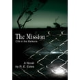 thumbnail image 1 of The Mission: CIA in the Balkans Hardcover 059565732X 9780595657322 R. E. Estes, 1 of 1