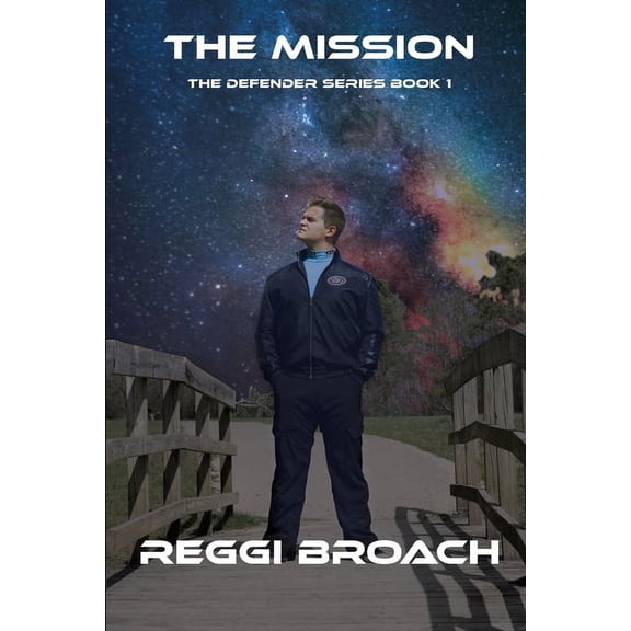 Defender The Mission: Defender Series Book 1, Book 1, (Paperback)