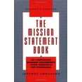 thumbnail image 1 of Pre-Owned The Mission Statement Book: 301 Corporate Mission Statements from Americas Top Companies Paperback Jeffrey Abrahams, 1 of 1