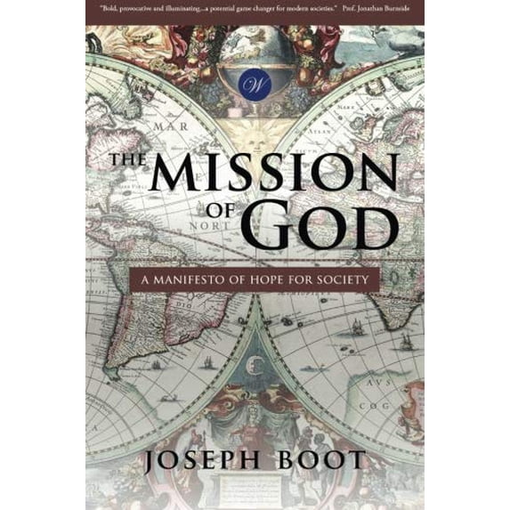 Pre-Owned The Mission of God: A Manifesto of Hope for Society (Paperback) 0957572565 9780957572560