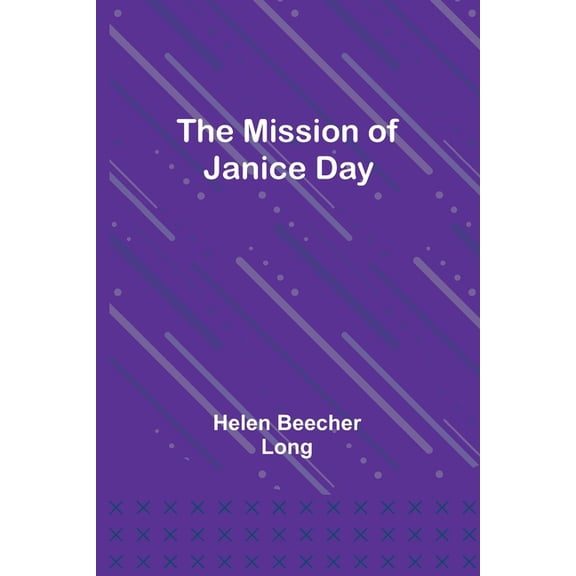 The Mission of Janice Day, (Paperback)