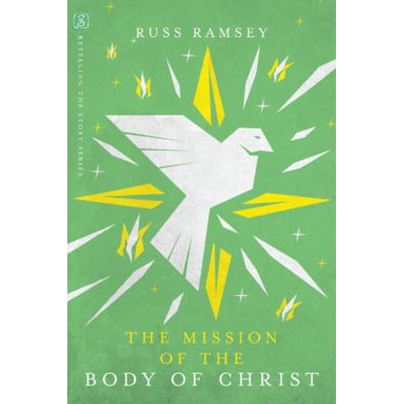 Pre-Owned The Mission of the Body of Christ (Paperback) 0830844007 9780830844005