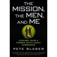 thumbnail image 1 of The Mission, the Men, and Me: Lessons from a Former Delta Force Commander, (Paperback), 1 of 2