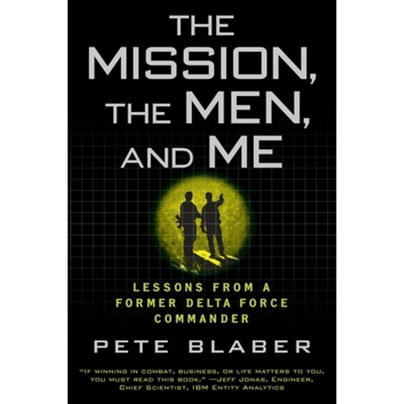 Pre-Owned The Mission, the Men, and Me: Lessons from a Former Delta Force Commander (Paperback) 0425236579 9780425236574