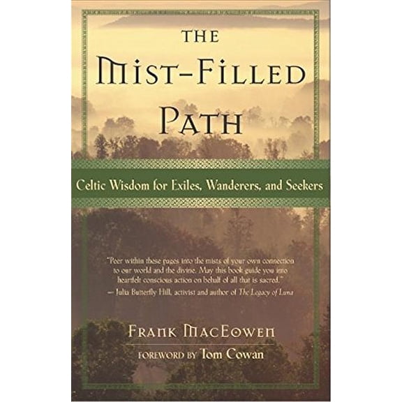 Pre-Owned The Mist-Filled Path: Celtic Wisdom for Exiles, Wanderers, and Seekers (Paperback) 1577312112 9781577312116