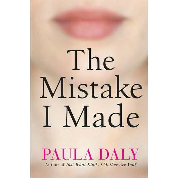 The Mistake I Made (Hardcover) by Paula Daly