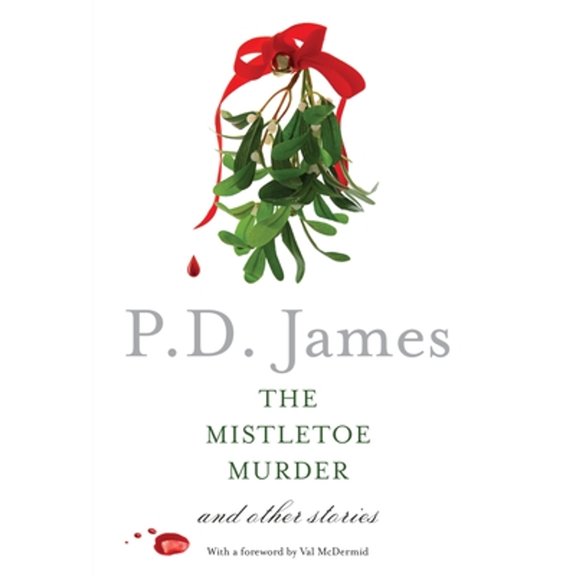 Pre-Owned The Mistletoe Murder: And Other Stories (Paperback) 1101973803 9781101973806