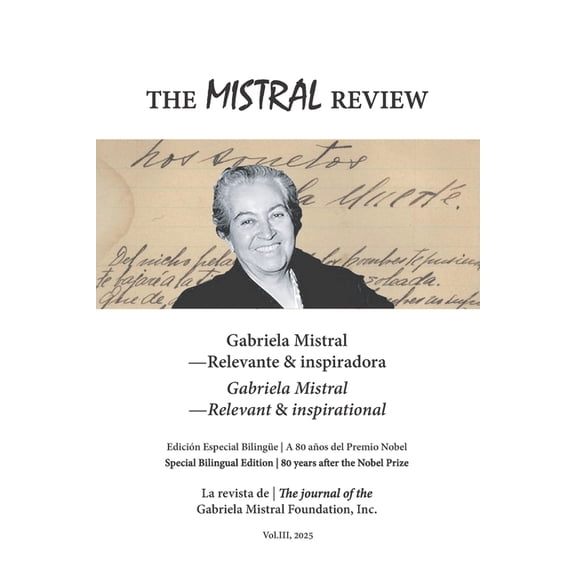 The Mistral Review (bilingual edition): Vol. 3: A 80 aos del Premio Nobel - relevante e inspiradora / 80 years after th, (Paperback)