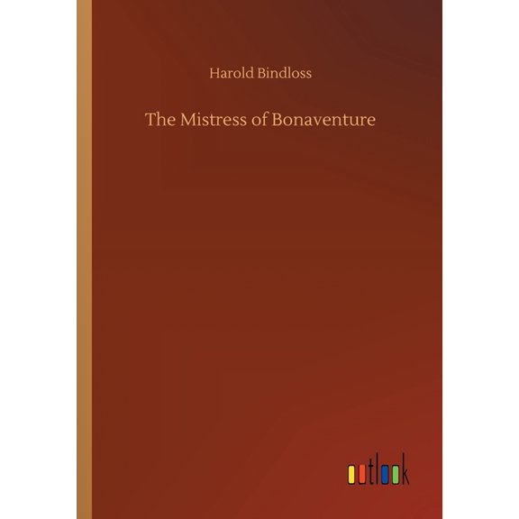 The Mistress Of Bonaventure - 9783752330656