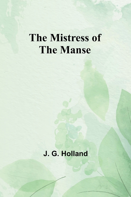 The Mistress of the Manse, (Paperback)