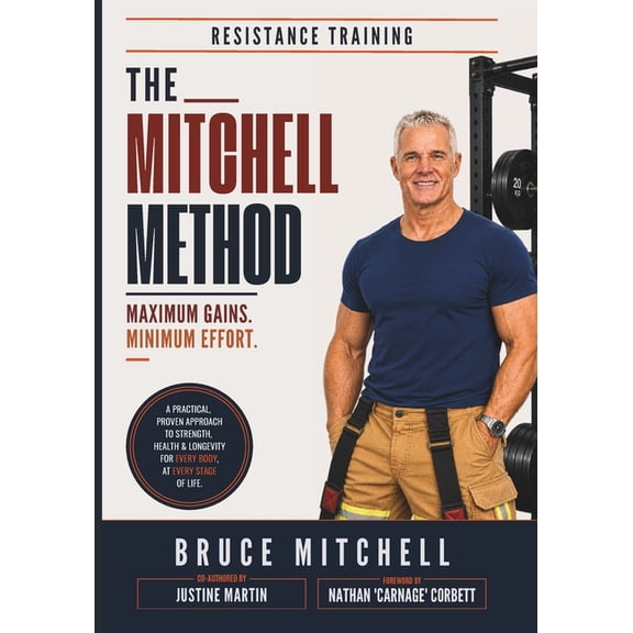 The Mitchell Method: A Practical Proven Approach to Strength, Health & Longevity for Every Body at Every Stage of Life, (Paperback)