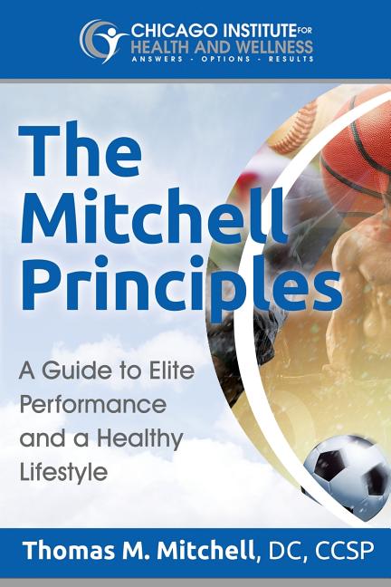 The Mitchell Principles: A Guide to Elite Performance and a Healthy ...