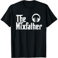 thumbnail image 1 of The Mix Father Funny Disk Jockey DJ T-Shirt Gift, 1 of 4