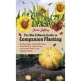 thumbnail image 1 of Pre-Owned The Mix and Match Guide to Companion Planting : An Easy, Organic Way to Deter Pests, Prevent Disease, Improve Flavor, and Increase Yields in Your Vegetable Garden (Hardcover) 9781607746331, 1 of 1