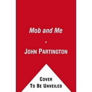 Pre-Owned The Mob and Me: Wise Guys and the Witness Protection Program (Hardcover) 1439167699 9781439167694