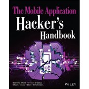 The Mobile Application Hacker's Handbook, Paperback
