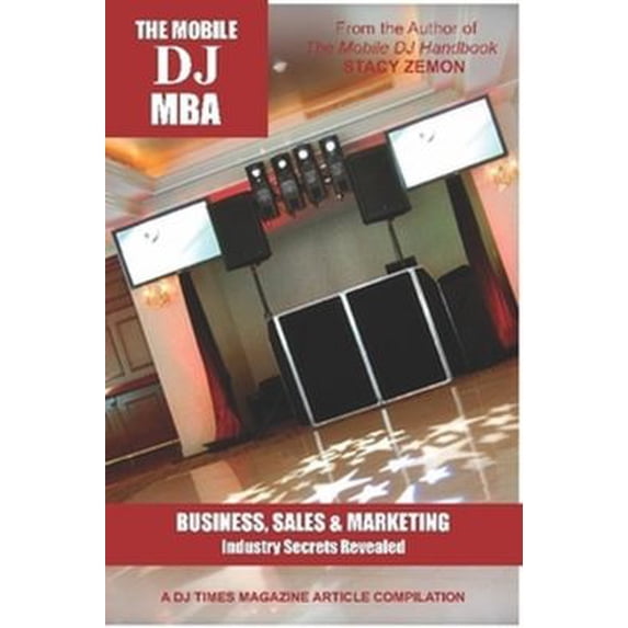 Pre-Owned The Mobile DJ MBA (Paperback) 0557305969 9780557305964