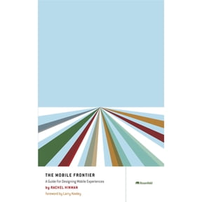 Pre-Owned The Mobile Frontier: A Guide for Designing Mobile Experiences Paperback