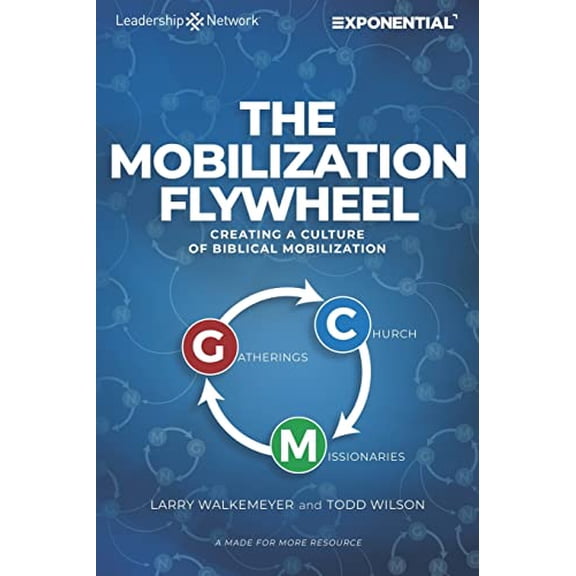 Pre-Owned The Mobilization Flywheel: Creating a Culture of Biblical Mobilization Paperback