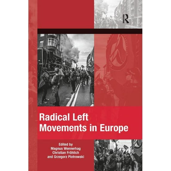 The Mobilization Social Movements, Prote Radical Left Movements in Europe, (Paperback)