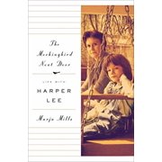 The Mockingbird Next Door Life with Harper Lee Hardcover by Marja Mills