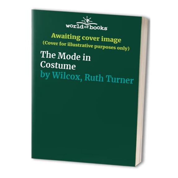 Pre-Owned The Mode in Costume (Paperback) 0684139138 9780684139135