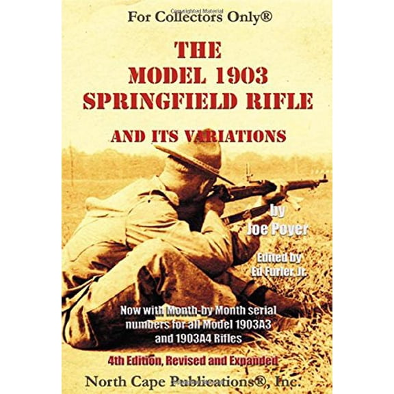 Pre-Owned The Model 1903 Springfield Rifle and its Variations, 4th Revised Edition (Paperback) 1882391306 9781882391301