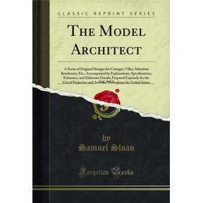 The Model Architect, Vol. 1 of 2 (Classic Reprint)