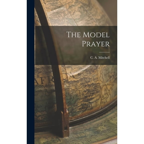 The Model Prayer, (Hardcover)