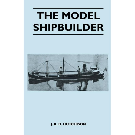 The Model Shipbuilder (Paperback)
