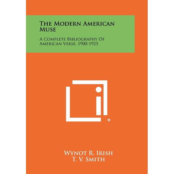 The Modern American Muse : A Complete Bibliography of American Verse, 1900-1925
