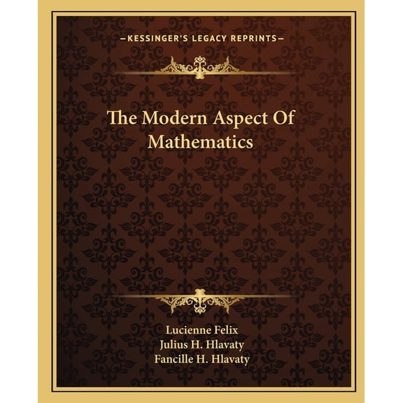 The Modern Aspect Of Mathematics (Paperback)