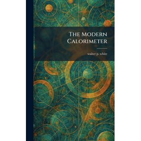 The Modern Calorimeter, (Hardcover)