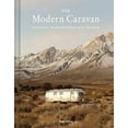 thumbnail image 1 of The Modern Caravan: Stories of Love, Beauty, and Adventure on the Open Road, (Hardcover), 1 of 1