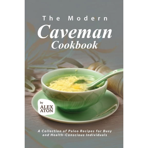 The Modern Caveman Cookbook (Paperback)