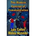 thumbnail image 1 of The Modern Concept of Communication (Paperback), 1 of 1