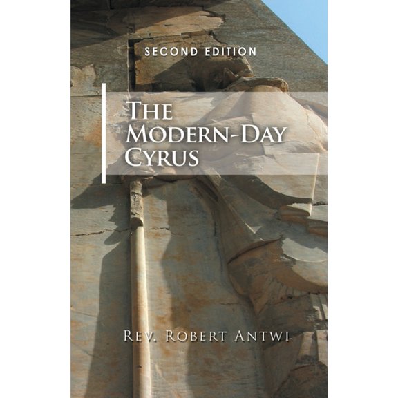 The Modern-Day Cyrus: 2nd Edition, (Paperback)