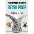 thumbnail image 1 of The Modern Guide to Being Poor and How to Fix It, (Paperback), 1 of 1