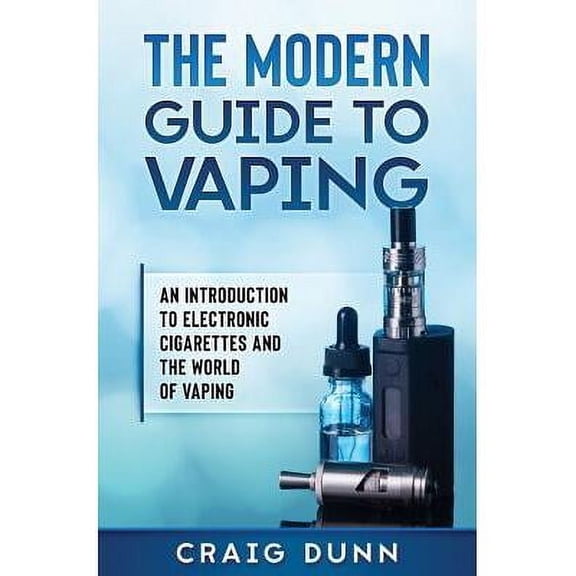 The Modern Guide to Vaping (Paperback)