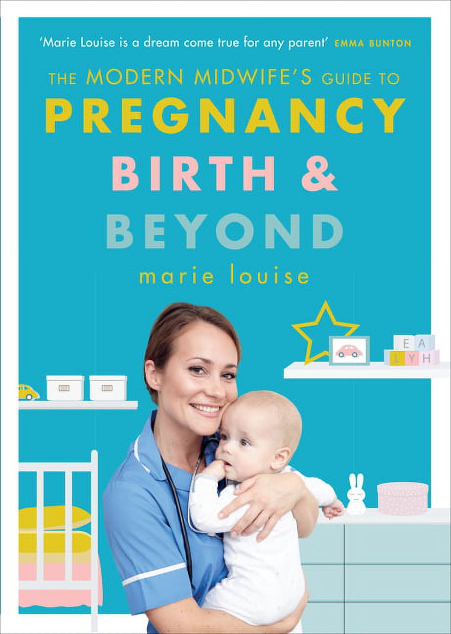 The Modern Midwife's Guide to Pregnancy, Birth and Beyond, (Paperback)