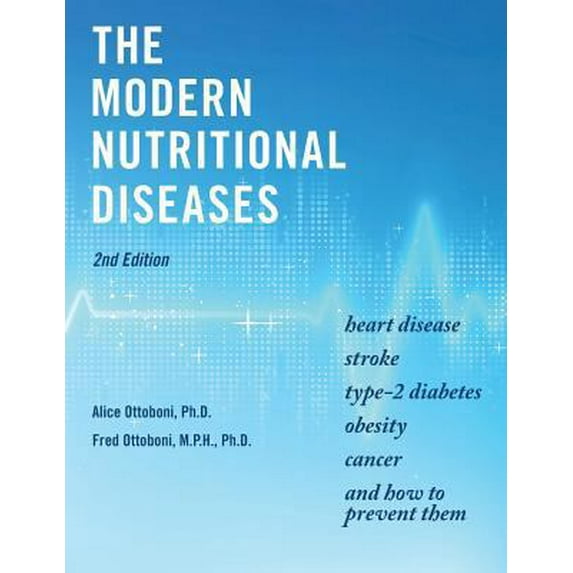 Pre-Owned The Modern Nutritional Diseases: and How to Prevent Them (Second Edition) (Paperback) 0915241056 9780915241057