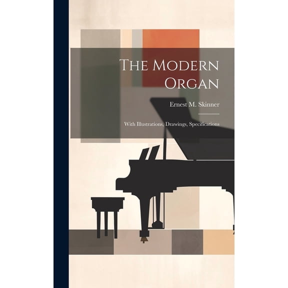 The Modern Organ (Hardcover)