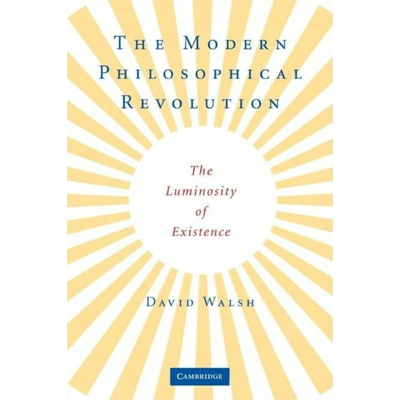 The Modern Philosophical Revolution, (Paperback)