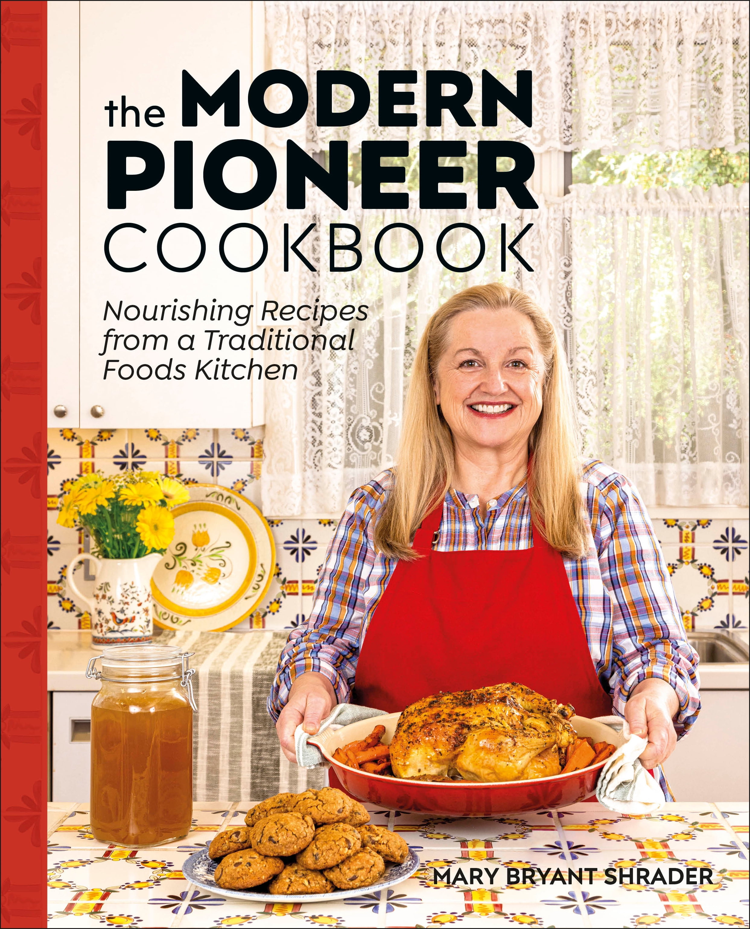 Mary Bryant Shrader, The Modern Pioneer Cookbook, Nourishing
