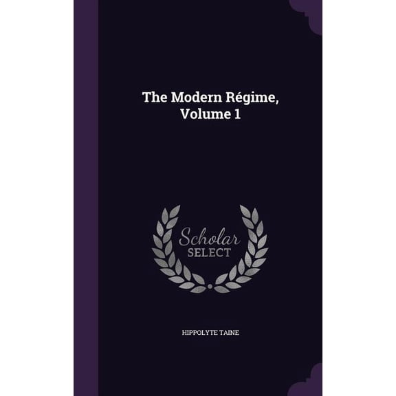 The Modern Rgime, Volume 1 (Hardcover)