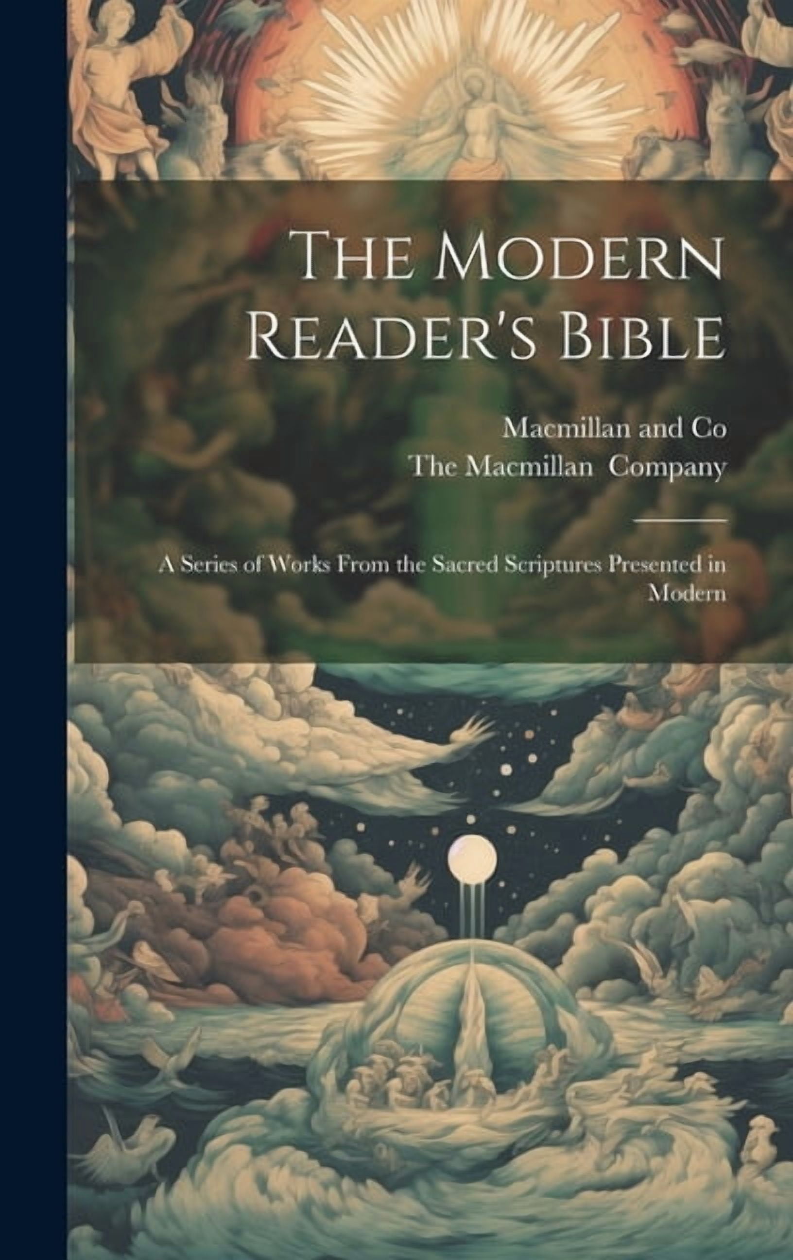Sacread Scriptures The Modern Reader's Bible: A Series of Works From the Sacred Scriptures ...