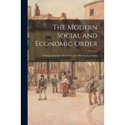The Modern Social and Economic Order; a Symposium Specially Written for Our Sunday Visitor, Paperback